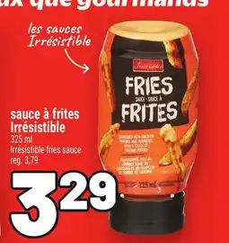 Metro SAUCE À FRITES IRRÉSISTIBLE | IRRÉSISTIBLE FRIES SAUCE offer