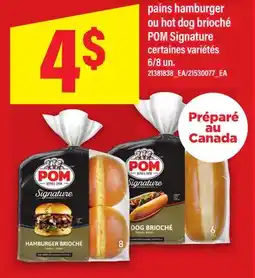 Maxi PAINS HAMBURGER OU HOT DOG BRIOCHÉ POM SIGNATURE, 6/8 UN offer