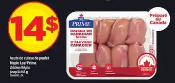 Maxi HAUTS DE CUISSE DE POULET MAPLE LEAF PRIME offer