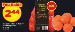 Maxi MANDARINES DÉLICES DU MARCHÉ, SAC DE 1,5 LB offer