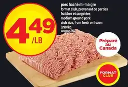 Maxi PORC HACHÉ MI-MAIGRE | MEDIUM GROUND PORK offer