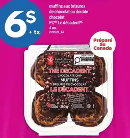 Maxi MUFFINS AUX BRISURES DE CHOCOLAT OU DOUBLE CHOCOLAT PC LE DÉCADENT, 4 UN offer