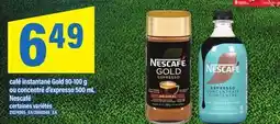 Maxi CAFÉ INSTANTANÉ GOLD 90-100 G OU CONCENTRÉ D'EXPRESSO 500 ML NESCAFÉ offer