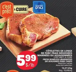 Marché Bonichoix C'EST PRÊT! À CUIRE FRESH BONELESS MARINATED OR SEASONED PORK CHOPS offer