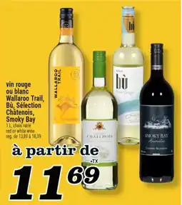 Marché Richelieu VIN ROUGE OU BLANC WALLAROO TRAIL, Bù, SÉLECTION CHATENOIS, SMOKY BAY | RED OR WHITE WINE offer