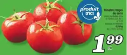 Marché Richelieu TOMATES ROUGES DE SERRE | HOTHOUSE RED TOMATOES offer