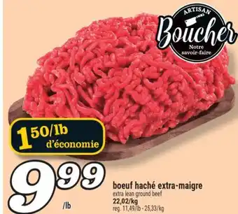 Marché Richelieu BOEUF HACHÉ EXTRA-MAIGRE | EXTRA LEAN GROUND BEEF offer