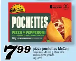 Marché Richelieu PIZZA POCHETTES MCCAIN | MCCAIN PIZZA POCKETS offer