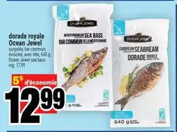 Super C dorade royale Ocean Jewel | Ocean Jewel sea bass offer