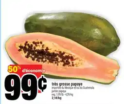 Super C très grosse papaye | jumbo papaya offer