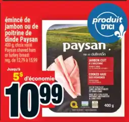 Super C émincé de jambon ou de poitrine de dinde Paysan | Paysan shaved ham or turkey breast offer