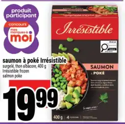 Super C saumon à poké Irrésistible | Irrésistible frozen salmon poke offer