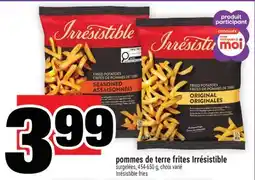 Super C pommes de terre frites Irrésistible | Irrésistible fries offer