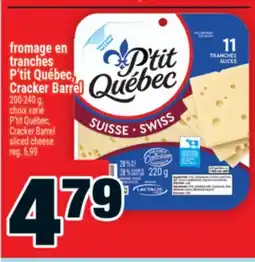 Super C fromage en tranches P'titQuébec, CrackerBarrel | P'titQuébec, CrackerBarrel sliced cheese offer