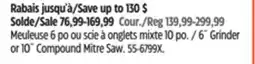 Canadian Tire Mastercraft 6˝ Grinder or 10˝ Compound Mitre Saw offer