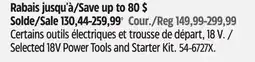 Canadian Tire Selected 18V Power Tools and Starter Kit offer