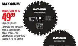 Canadian Tire MAXIMUM 10˝ Construction Circular-Saw Blades, 2-Pk offer