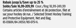 Canadian Tire Selected Street Hockey Training and Protective Equipment, Net and Bag offer