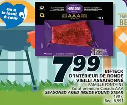 IGA FAMILLE FONTAINE SEASONED AGED INSIDE ROUND STEAK offer