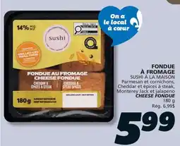 IGA SUSHI À LA MAISON CHEESE FONDUE offer