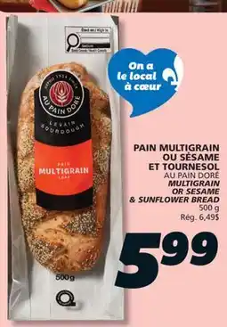 IGA AU PAIN DORE MULTIGRAIN OR SESAME & SUNFLOWER BREAD offer