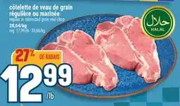 Marché Adonis côtelette de veau de grain régulière ou marinée | regular or marinated grain veal chop offer