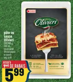 Marché Adonis PÂTE OU SAUCE OLIVIERI | OLIVIERI PASTA OR SAUCE offer