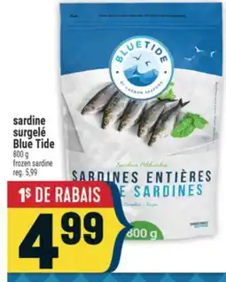 Marché Adonis SARDINE SURGELÉ BLUE TIDE | FROZEN SARDINE offer