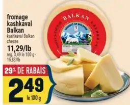 Marché Adonis fromage kashkaval Balkan | kashkaval Balkan cheese offer