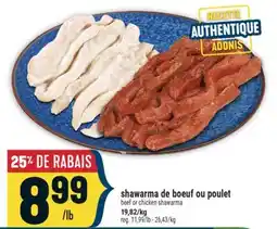 Marché Adonis shawarma de boeuf ou poulet | beef or chicken shawarma offer