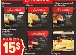 Marché Adonis gâteaux au fromage Irrésistible | Irrésistible cheesecakes offer