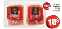 Super C prosciutto Irrésistible Artisan | Irrésistible Artisan prosciutto offer