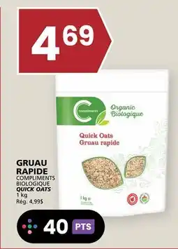 Rachelle-Bery Grocery COMPLIMENTS BIOLOGIQUE QUICK OATS offer