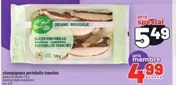 Metro CHAMPIGNONS PORTOBELLO TRANCHÉS | SLICED PORTOBELLO MUSHROOMS P offer