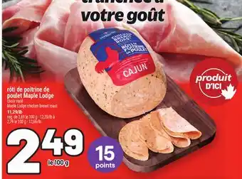 Metro RÔTI DE POITRINE DE POULET MAPLE LODGE | MAPLE LODGE CHICKEN BREAST ROAST offer