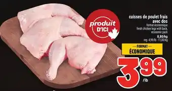 Metro CUISSES DE POULET FRAIS AVEC DOS | FRESH CHICKEN LEGS WITH BACK offer
