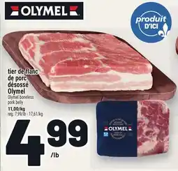 Metro TIER DE FLANC DE PORC DÉSOSSÉ OLYMEL | OLYMEL BONELESS PORK BELLY offer
