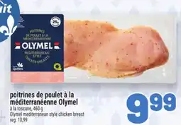 Metro POITRINES DE POULET À LA MÉDITERRANÉENNE OLYMEL offer