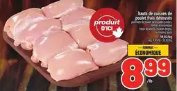 Metro HAUTS DE CUISSES DE POULET FRAIS DÉSOSSÉS | FRESH BONELESS CHICKEN THIGHS offer
