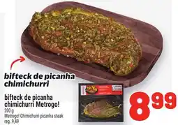 Metro BIFTECK DE PICANHA CHIMICHURRI | METROGL! CHIMICHURRI PICANHA STEAK offer