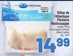 Metro FLÉTAN DE L'ATLANTIQUE PÊCHERIE MANICOUAGAN | MANICOUAGAN FISHERIES ATLANTIC HALIBUT offer