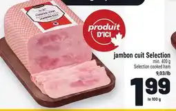 Metro JAMBON CUIT SELECTION | SELECTION COOKED HAM offer