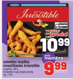 Metro CREVETTES TORPILLES CROUSTILLANTES IRRÉSISTIBLE | IRRÉSISTIBLE CRISPY TORPEDO SHRIMP offer