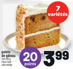 Metro POINTE DE GÂTEAU | CAKE WEDGE offer