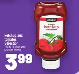 Metro KETCHUP AUX TOMATES SELECTION | SELECTION TOMATO KETCHUP offer