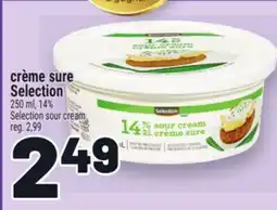 Metro CRÈME SURE SELECTION | SELECTION SOUR CREAM offer