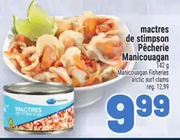 Metro MACTRES DE STIMPSON PÊCHERIE MANICOUAGAN | MANICOUAGAN FISHERIES ARCTIC SURF CLAMS offer