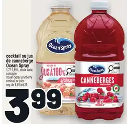 Metro COCKTAIL OU JUS DE CANNEBERGE OCEAN SPRAY | OCEAN SPRAY CRANBERRY COCKTAIL OR JUICE offer