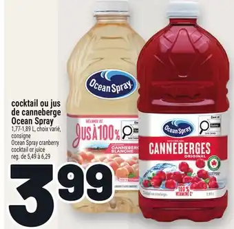 Metro COCKTAIL OU JUS DE CANNEBERGE OCEAN SPRAY | OCEAN SPRAY CRANBERRY COCKTAIL OR JUICE offer
