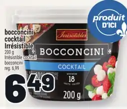 Metro BOCCONCINI COCKTAIL IRRÉSISTIBLE | IRRÉSISTIBLE COCKTAIL BOCCONCINI offer